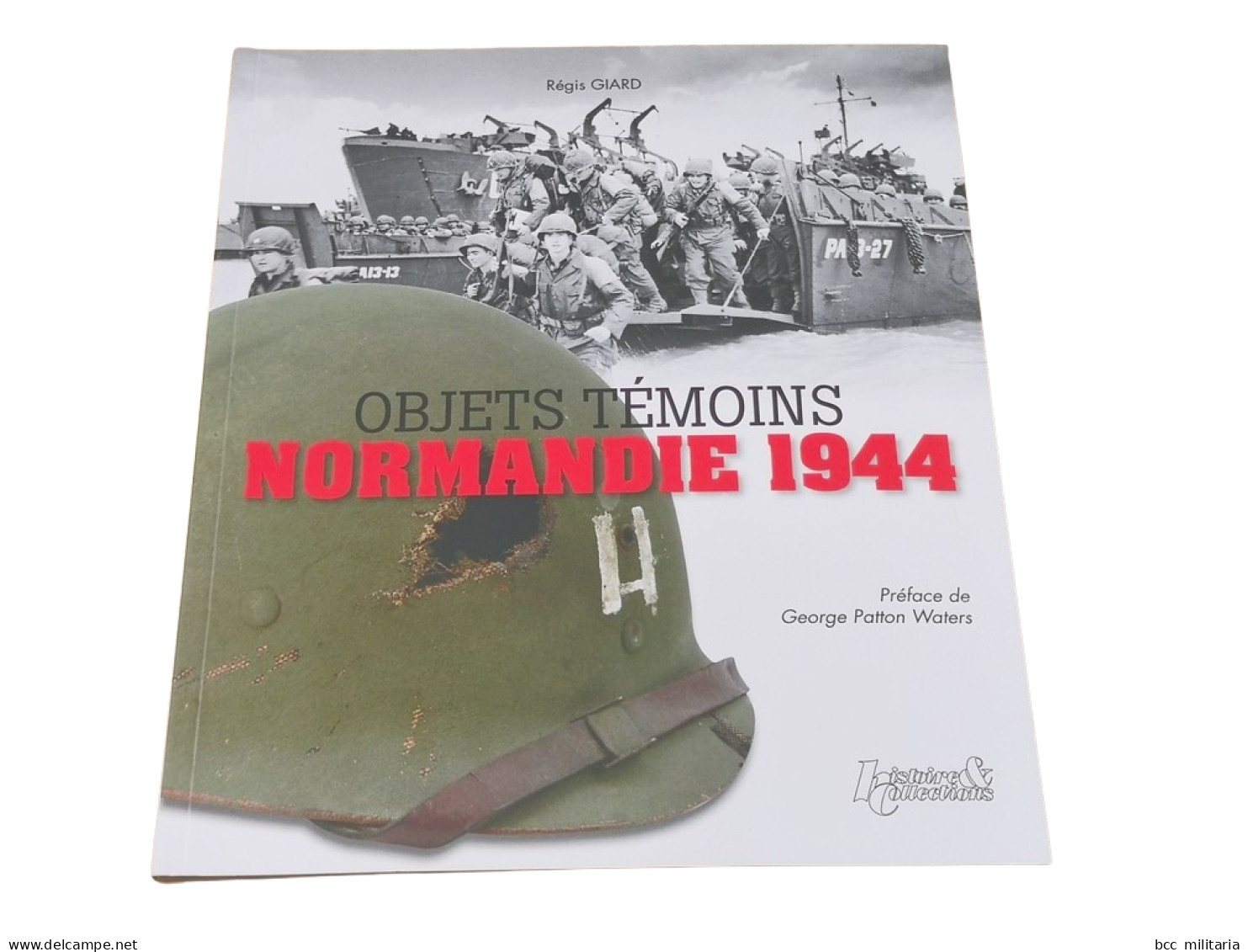 OBJETS TÉMOINS - NORMANDIE 44 Histoire Et Collections 84 Pages - 1939-45