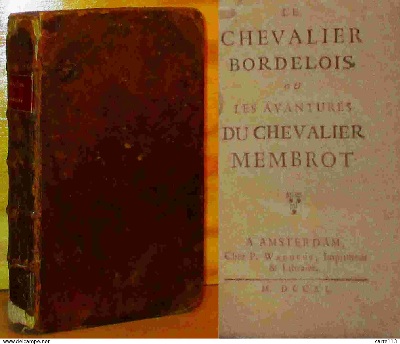 CADOUIN Pierre De - LE CHEVALIER BORDELOIS OU LES AVENTURES DU CHEVALIER MEMBROT - 1701-1800