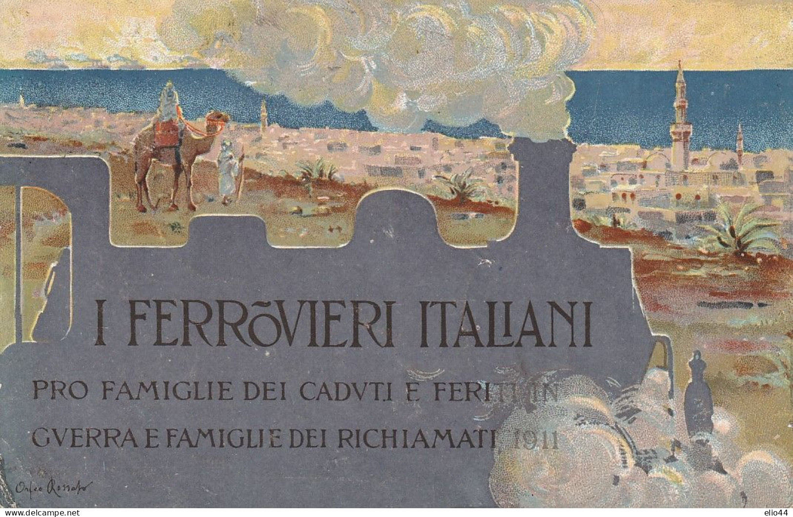 Africa - Libia - 1911  I Ferrovieri Italiani Pro Famiglie Dei Caduti E Feriti In Guerra E Dei Richiamati - - Libyen