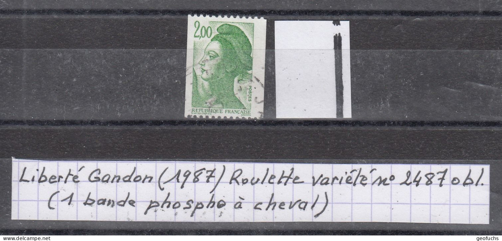 France Liberté De Gandon (1987)  Roulette Variété Y/T N° 2487 Oblitéré (1 Bande Phosphore à Cheval) - 1982-1990 Vrijheid Van Gandon