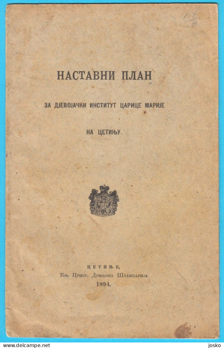 NASTAVNI PLAN ZA DJEVOJAČKI INSTITUT CARICE MARIJE NA CETINJU - Montenegro Antique Book (1894) * Cetinje Crna Gora RRRR - Slav Languages