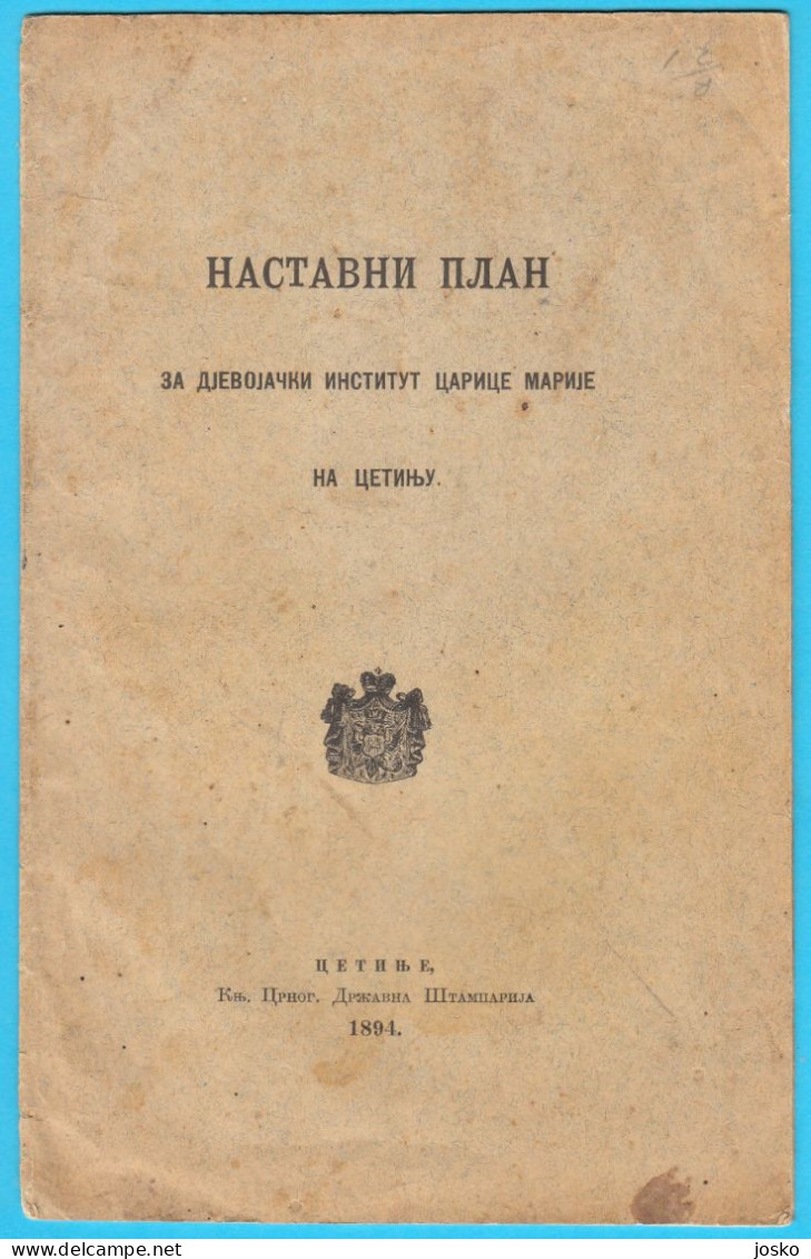 NASTAVNI PLAN ZA DJEVOJAČKI INSTITUT CARICE MARIJE NA CETINJU - Montenegro Antique Book (1894) * Cetinje Crna Gora RRRR - Idiomas Eslavos