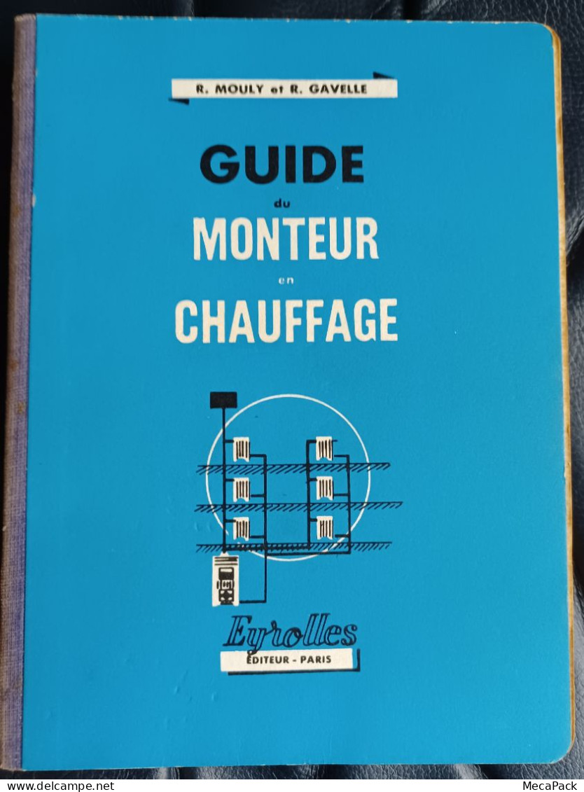 Guide Du Monteur En Chauffage - R. Moult Et R. Gavelle - Eyrolles (1965) - Bricolage / Técnico