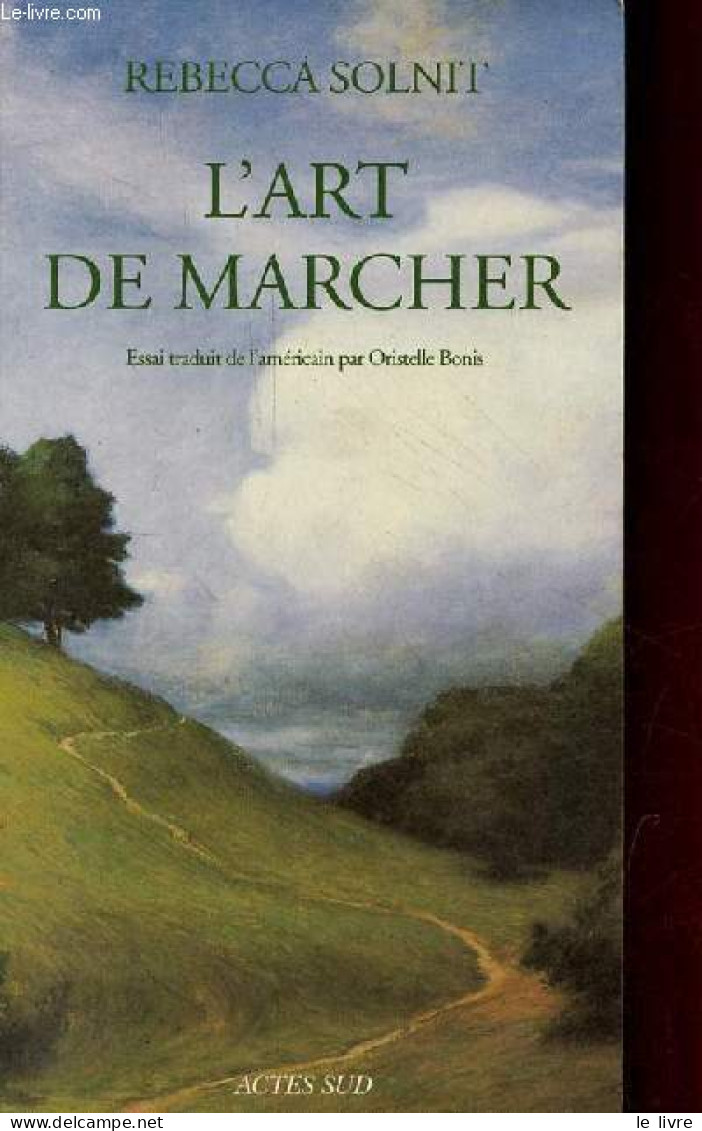 L'art De Marcher - Essai. - Solnit Rebecca - 2002 - Altri & Non Classificati