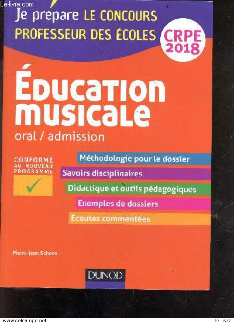 Education Musicale- Oral / Admission- CRPE 2018- Je Prepare Le Concours Professeur Des Ecoles- Methodologie Pour Le Doss - Non Classés