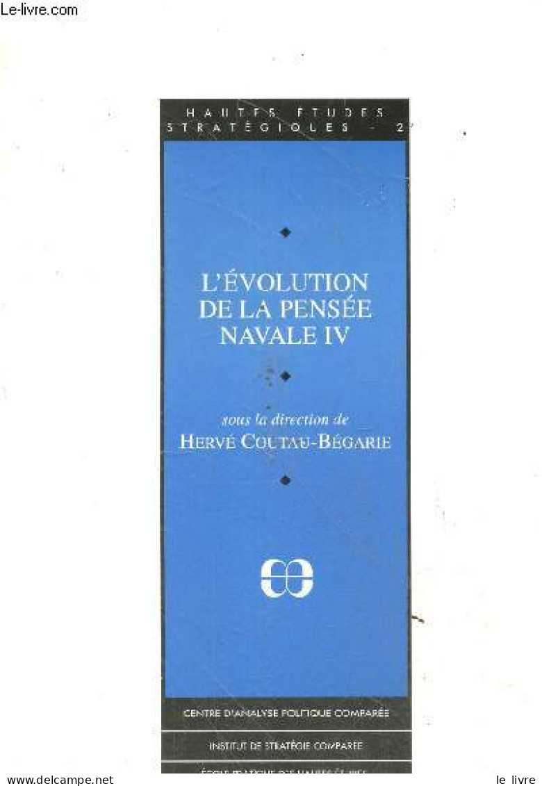 L'evolution De La Pensee Navale IV - Hervé Coutau-Bégarie - 1994 - Droit