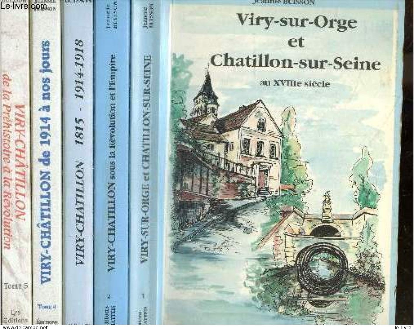 Viry Sur Orge Et Chatillon Sur Seine Au XVIIIe Siecle + Viry-Chatillon Sous Le Revolution Et L'empire + Viry-Chatillon 1 - Livres Dédicacés