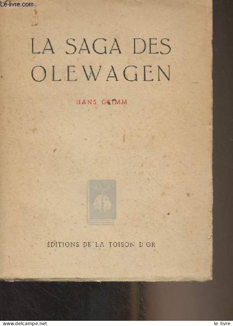 La Saga Des Olewagen (2e édition) - Grimm Hans - 0 - Other & Unclassified