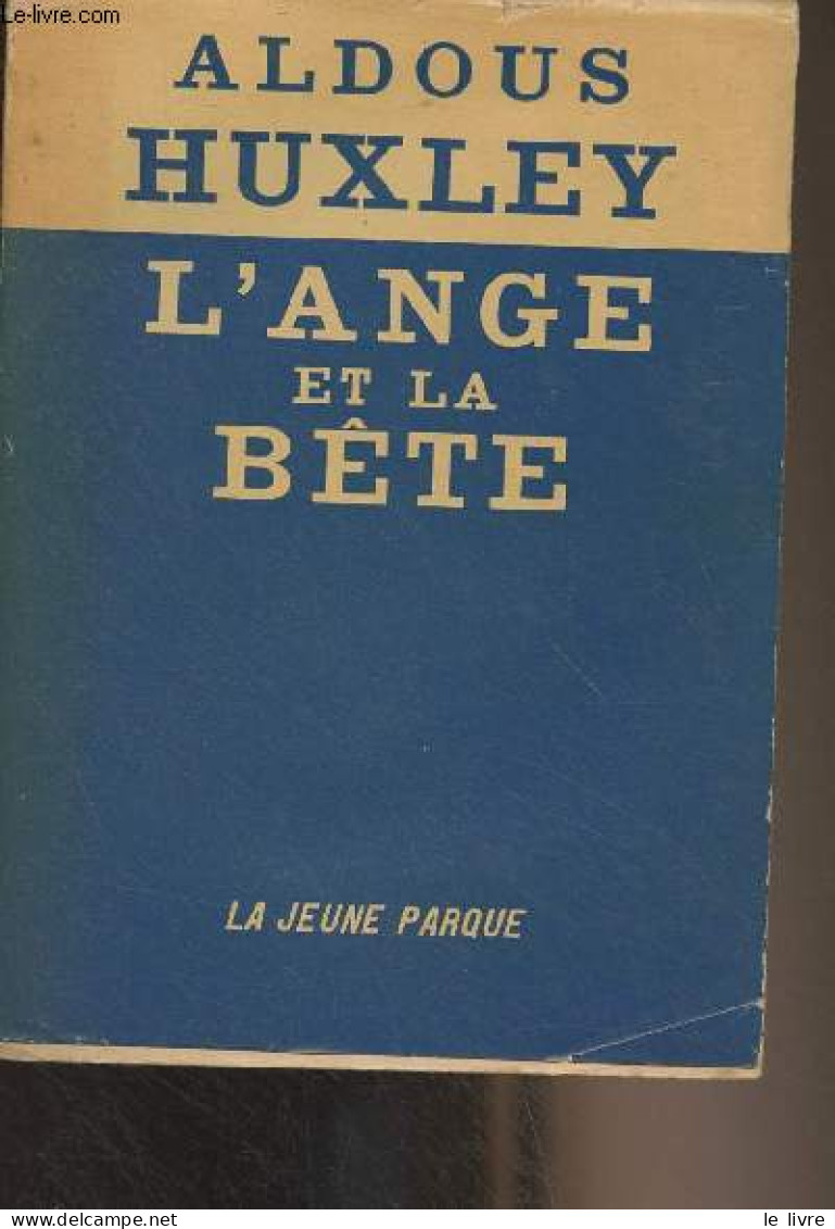 L'ange Et La Bête - "Fenêtres Sur Le Monde" - Huxley Aldous - 1951 - Autres & Non Classés
