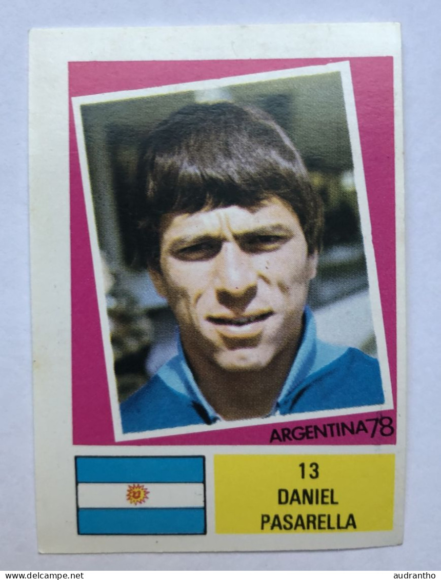 Rare Vignette Sticker Football N°13 DANIEL PASARELLA Argentine 1978 ARGENTINA Worl Cup - Andere & Zonder Classificatie