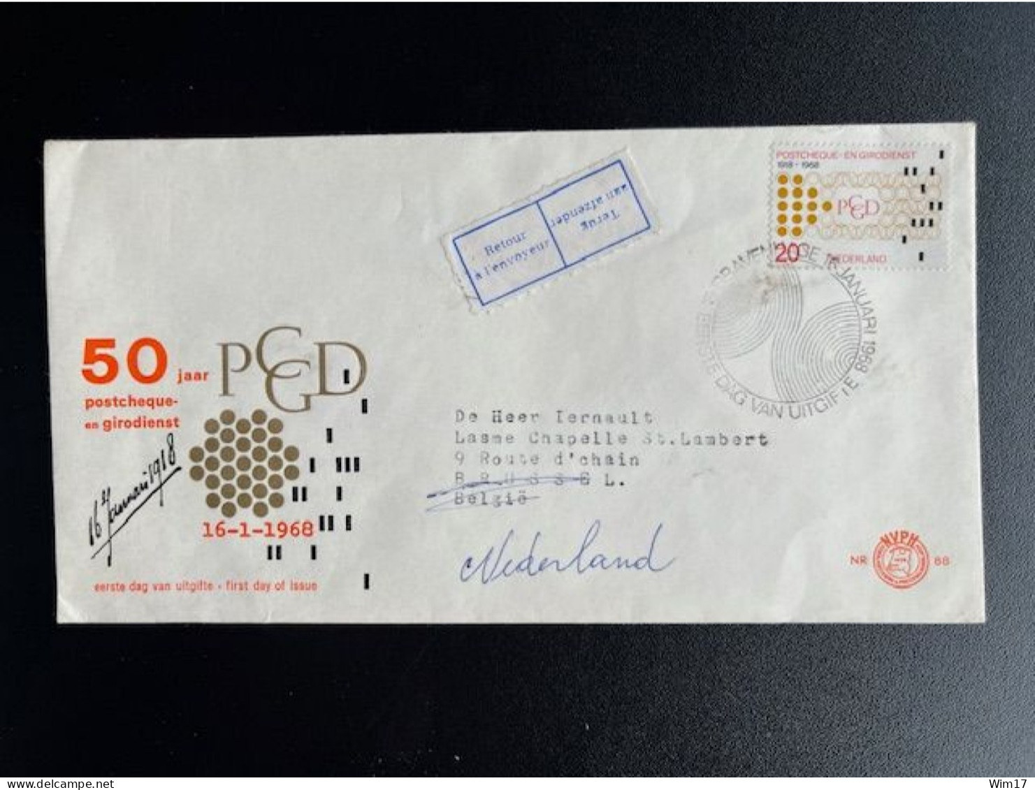 NETHERLANDS 1968 CIRCULATED FDC 50 YEARS POSTGIRO SEND TO BRUSSELS 16-01-1968 NEDERLAND POSTAL REMARK RETURN TO SENDER - FDC