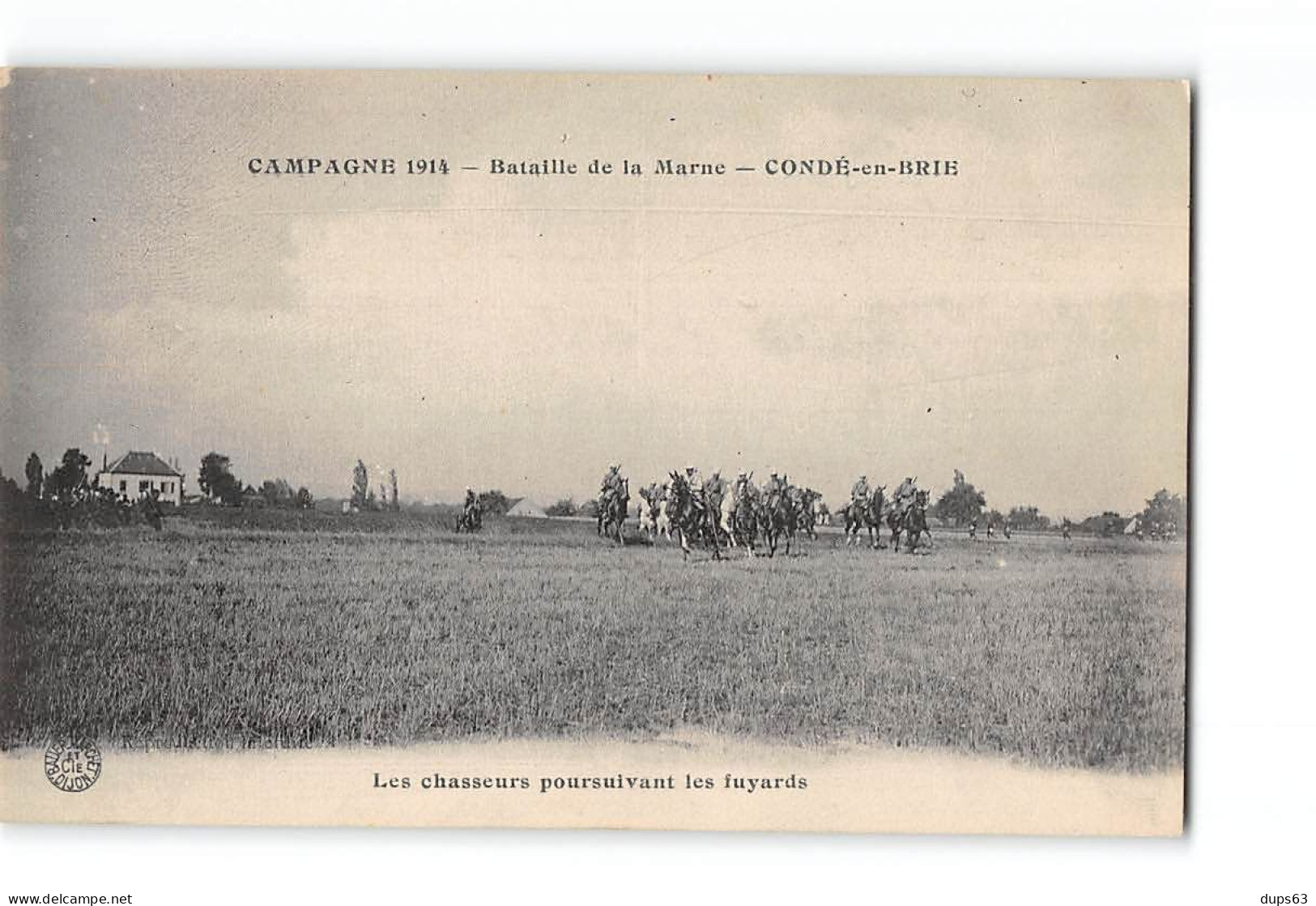 Campagne 1914 - Bataille De La Marne - CONDE EN BRIE - Les Chasseurs Poursuivant Les Fuyards - Très Bon état - Vertus