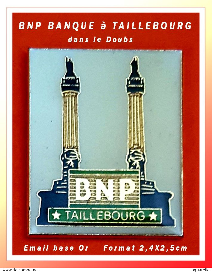 SUPER PIN'S "BANQUE BNP De "AILLEBOURG" émaillé Base Or Vernissé, Format 2,8X2,7cm - Banques