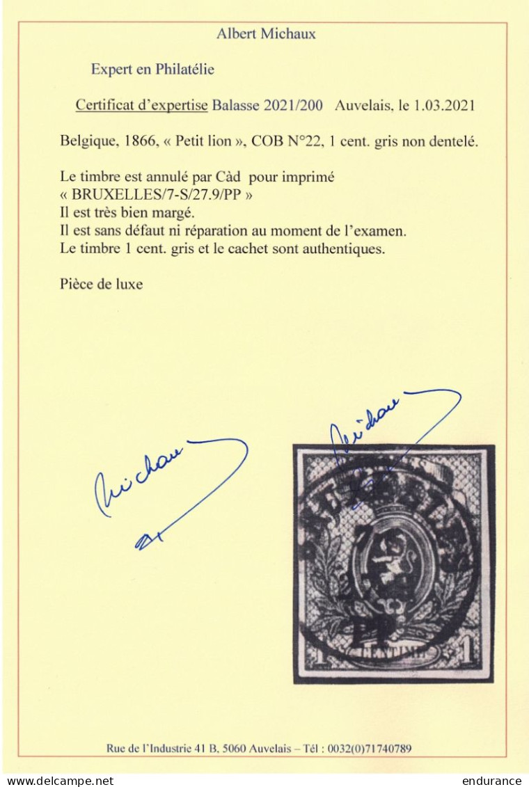 Belgique - N°22 - 1c Gris "Petit Lion" N-dent. 1866 Oblit. Imprimés "BRUXELLES /7-S/27.9/ PP" Bien Margé (avec Certifica - 1866-1867 Kleine Leeuw