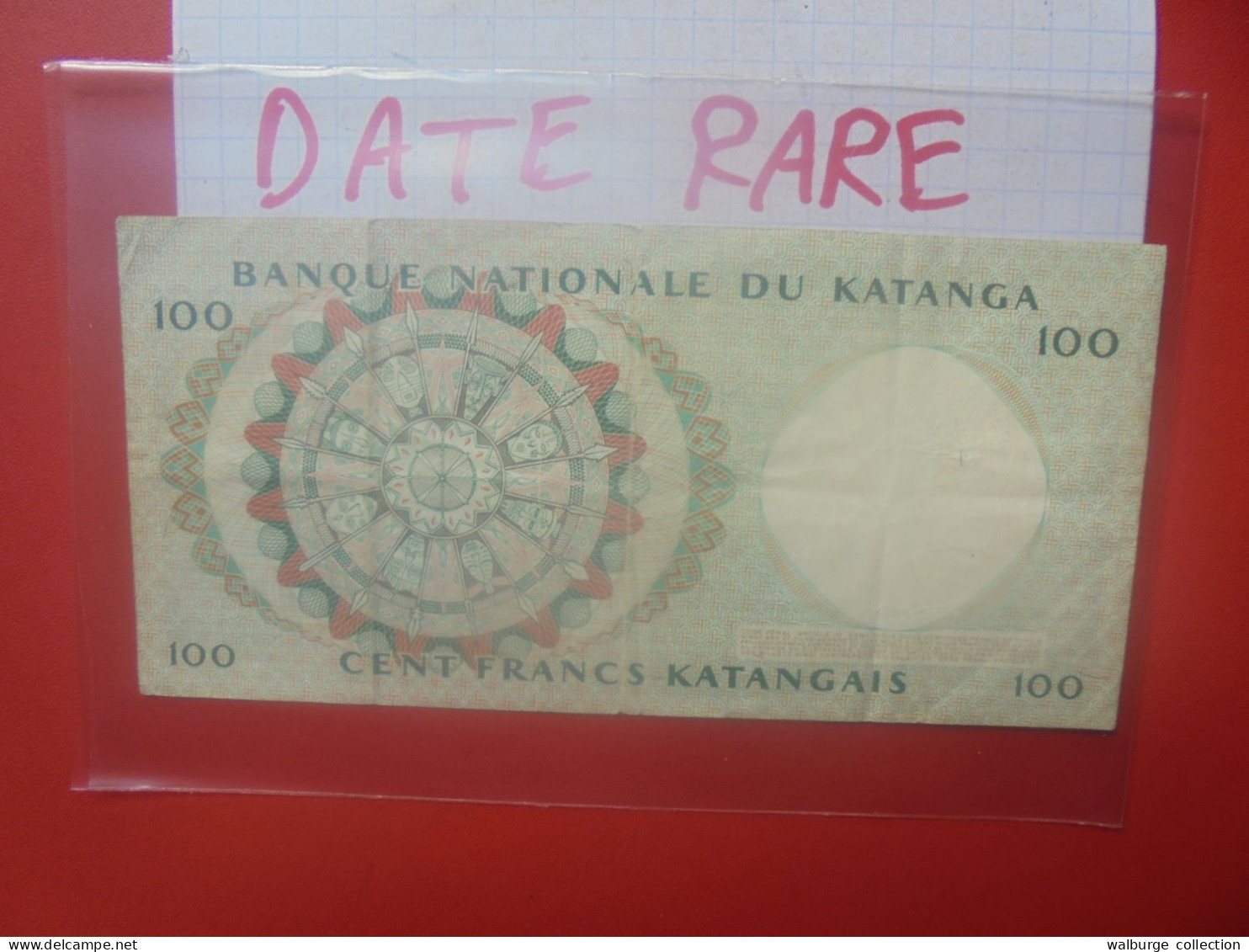 KATANGA 100 Francs 1962 Circuler RARE !  Cotes:150-400$ (B.33) - Democratische Republiek Congo & Zaire