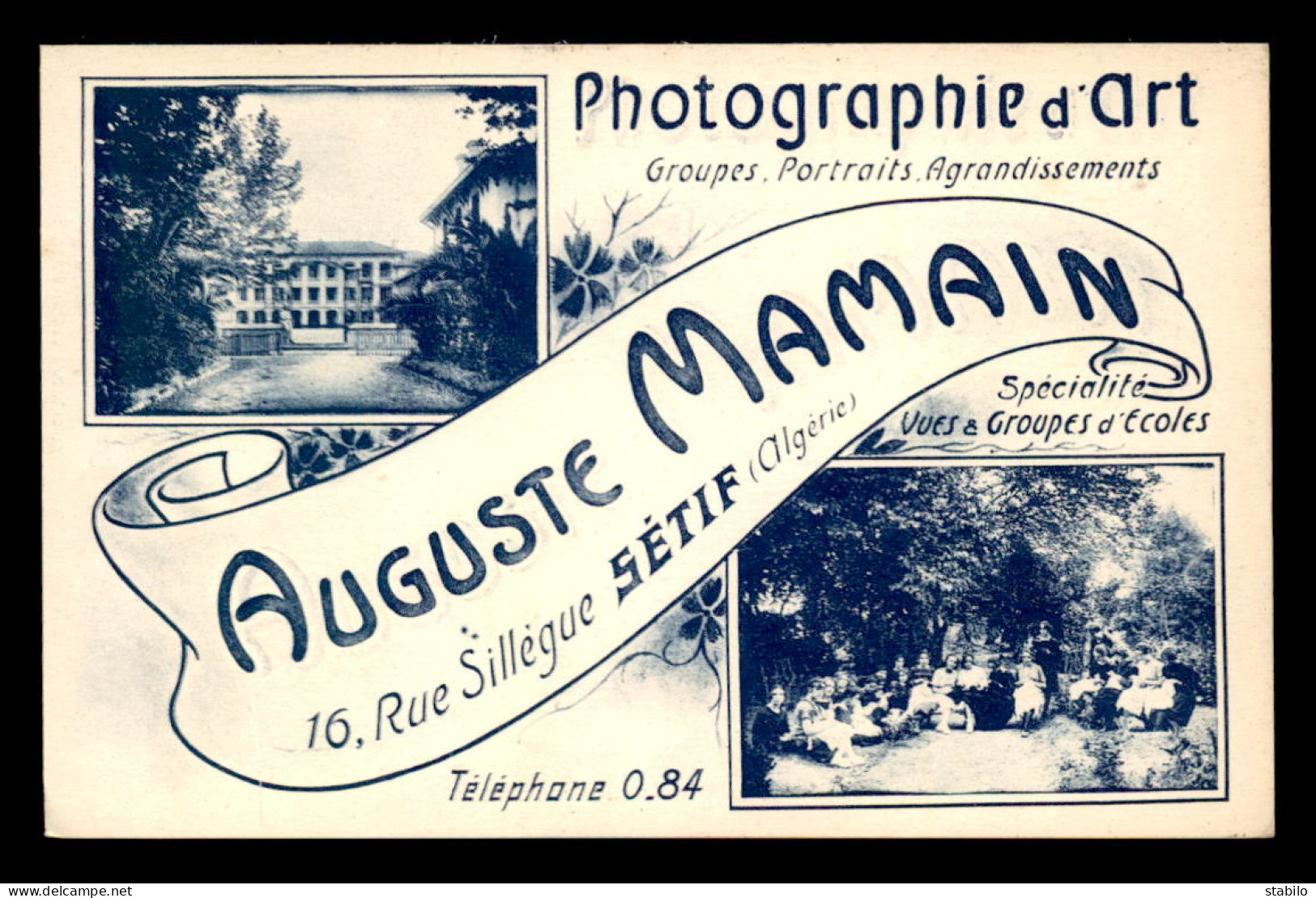 ALGERIE - SETIF - AUGUSTE MAMAIN, PHOTOGRAPHIE D'ART, 16 RUE SILLEGUE - Setif