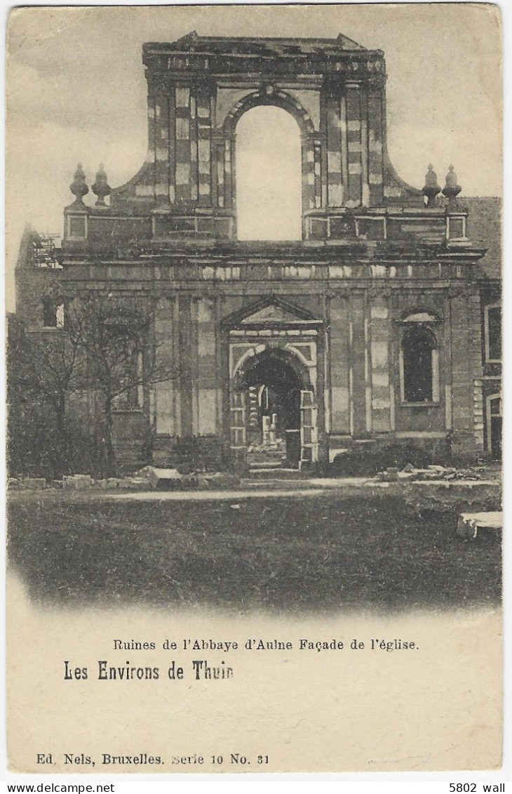 ABBAYE D'AULNE : Ruines - Façade De L'église - 1901 - Thuin