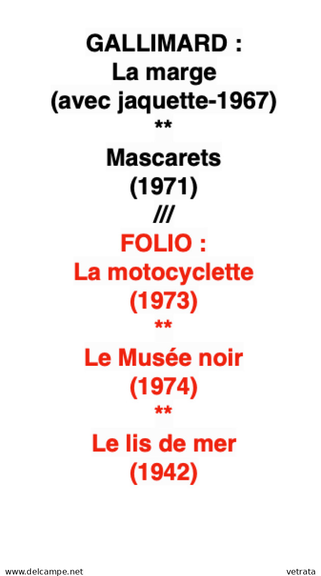 Pieyre De Mandiargues : 5 Livres (Galliamrd & Folio) = La Marge/Mascarets/La Motocyclette/Le Musée Noir/Le Lis De Mer. - Paquete De Libros