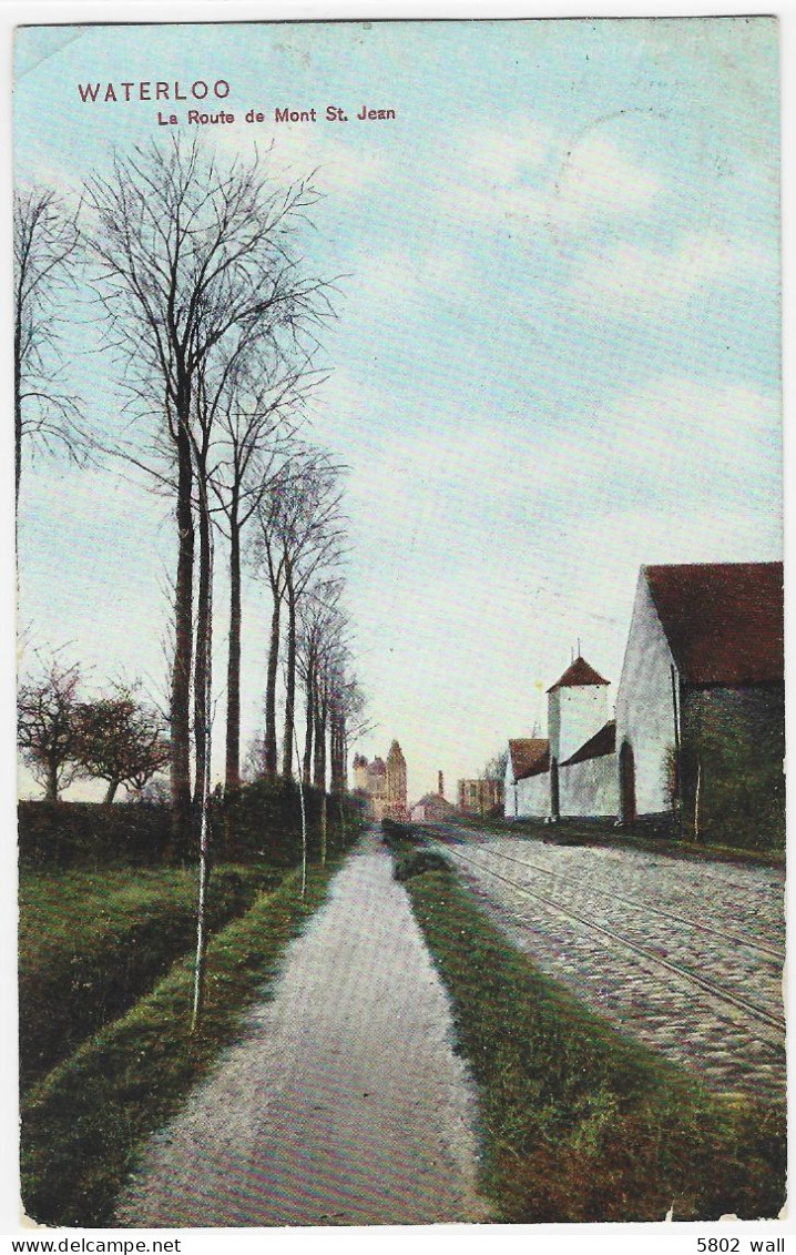 WATERLOO : La Route De Mont Saint-Jean - 1908 - Waterloo