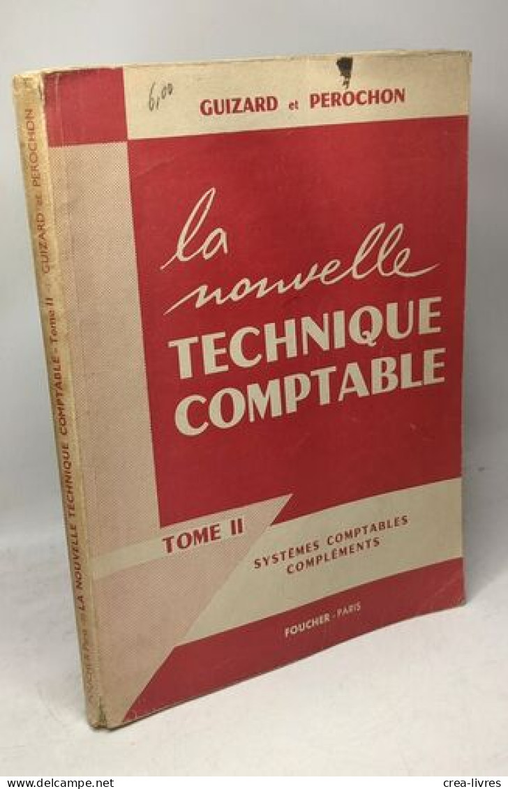 La Nouvelle Technique Comptable - TOME II - Systèmes Comptables Complément - Economie