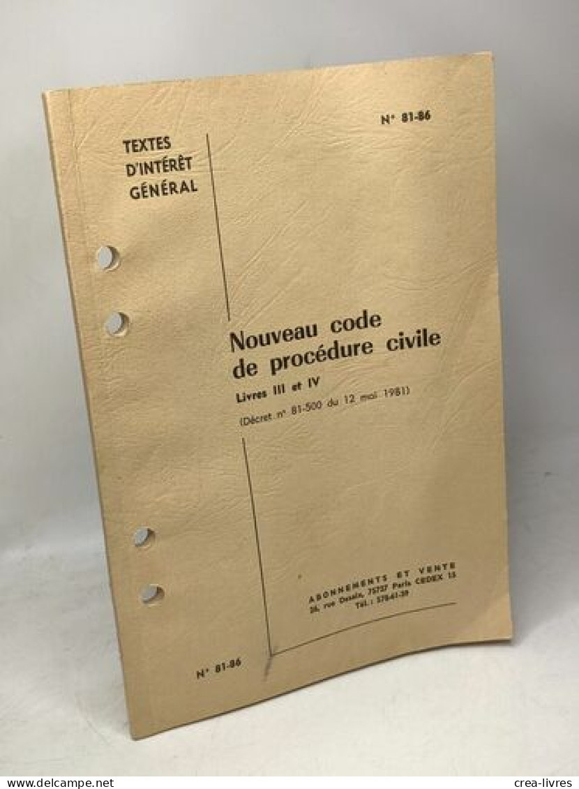 Nouveau Code De Procédure Civile - LIVRES III Et IV (décret N°81-500 Du 12 Mai 1981) / N°81-86 - Droit