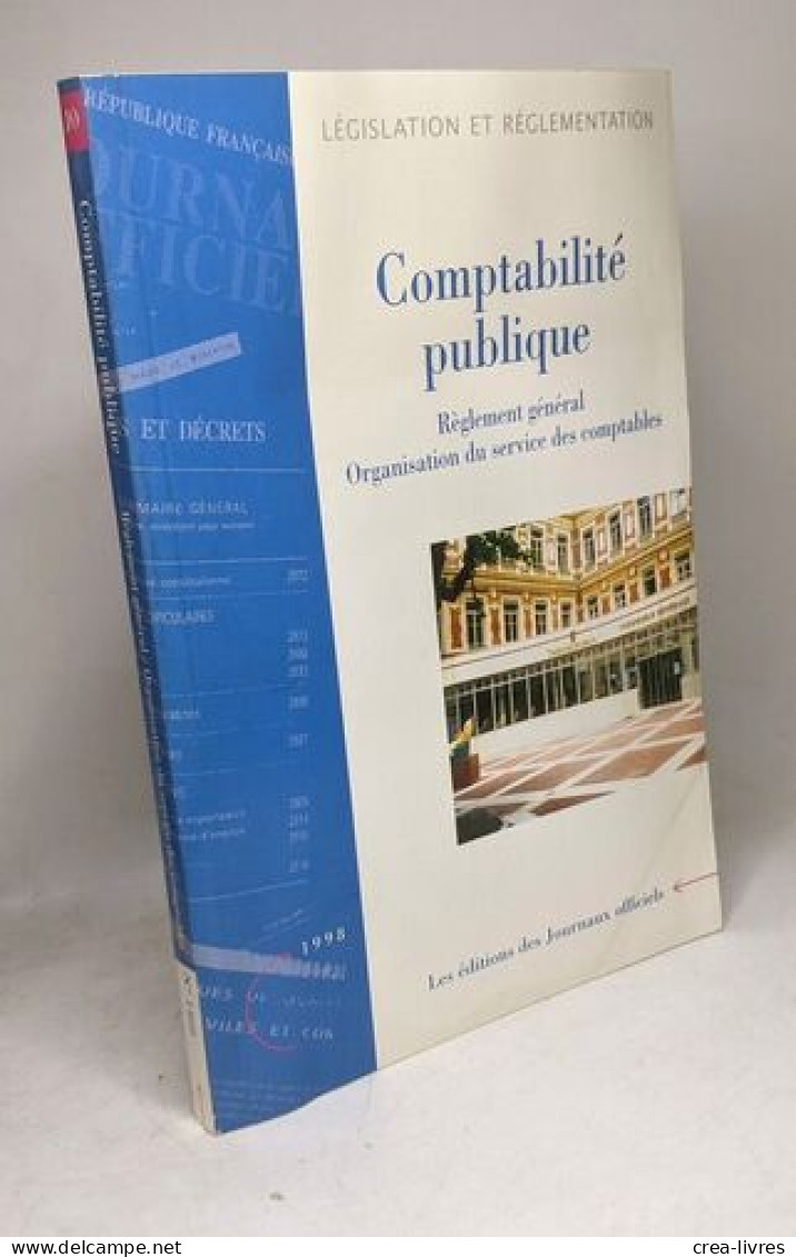 COMPTABILITE PUBLIQUE.: Règlement Général Organisation Du Service Des Comptables édition Mise à Jour Au 8 Janvier 1998 - Economie