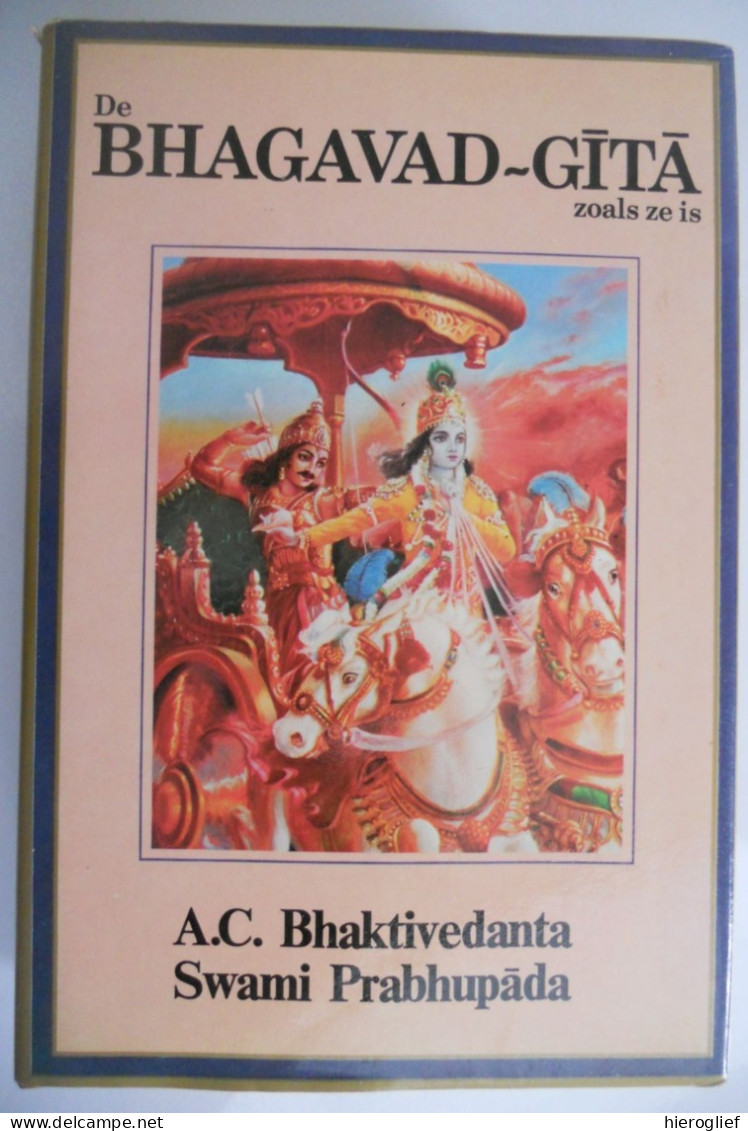 De BHAGAVAD-GITA Zoals Ze Is - A.C. Bhaktivedanta Swami Prabhupada  Stichter - Icarya Vd Gemeenschap Vr Krana Bewustzijn - Otros & Sin Clasificación