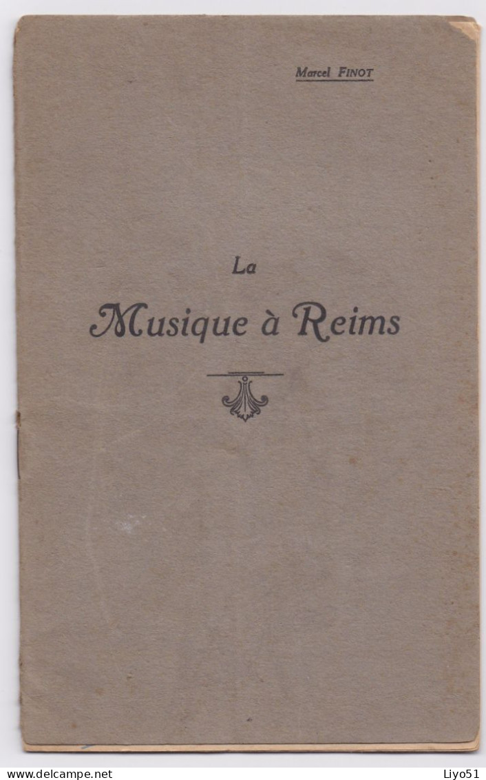 La Musique à Reims Concours De Musique 1927 Marcel Finot Fascicule De 16 Pages Et Nombreuses Dédicaces - Gesigneerde Boeken