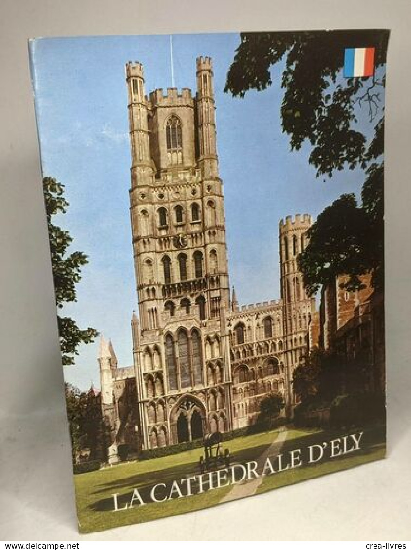 La Cathédrale D'Ely - Guide --- Avec Cartes Postales - Tourism