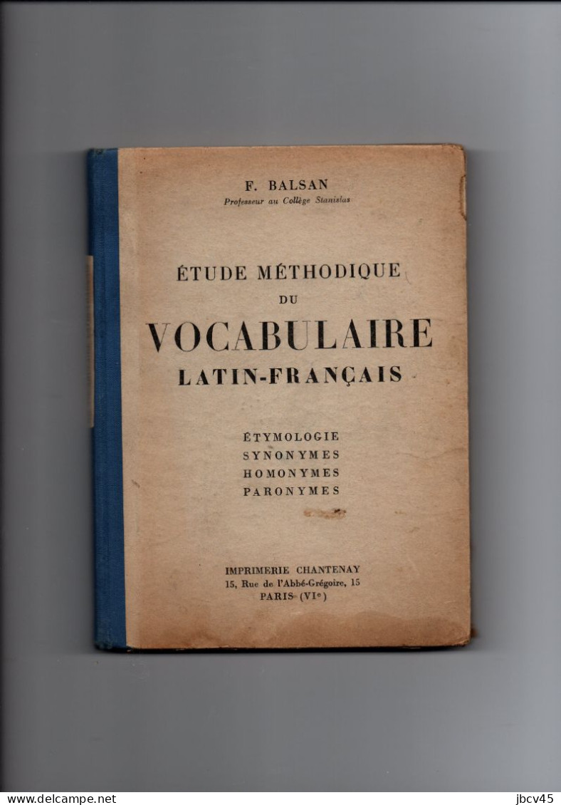 ETUDE METHODIQUE DU VOCABULAIRE LATIN FRANCAIS  F.Balsan - 12-18 Años