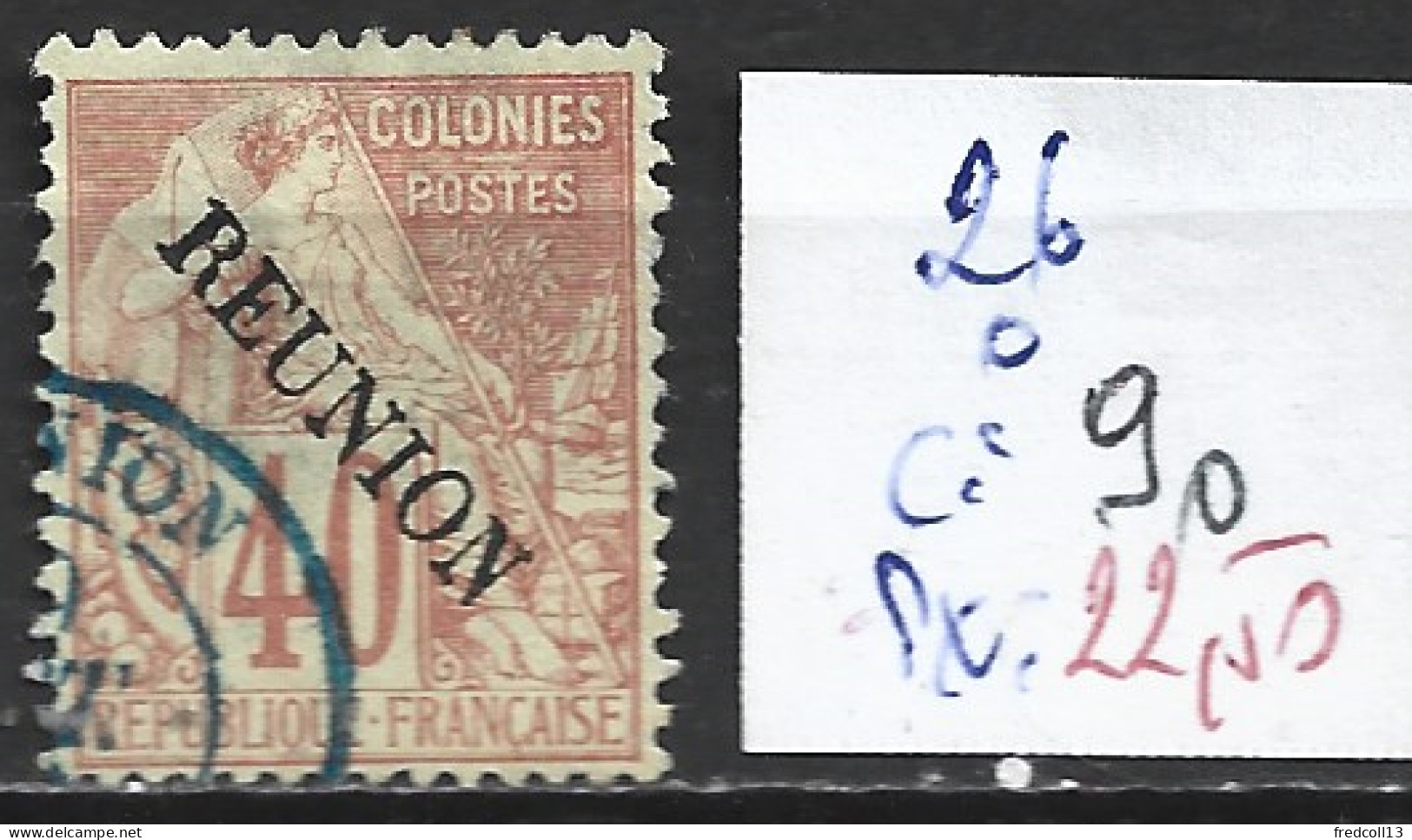 REUNION 26 Oblitéré Côte 90 € - Used Stamps