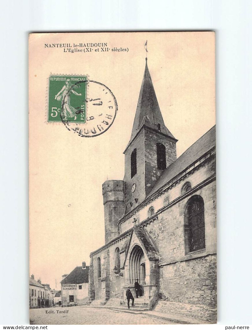 NANTEUIL LE HAUDOIN : L'Eglise - état - Nanteuil-le-Haudouin