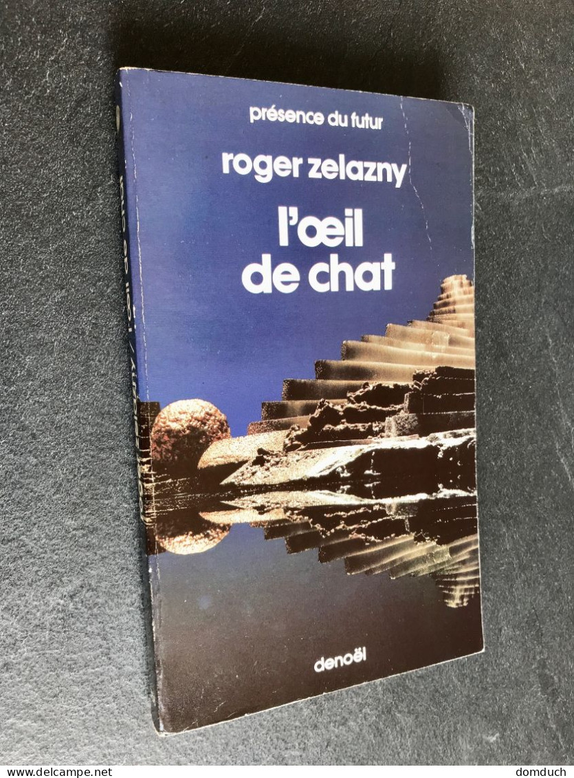 PRESENCE DU FUTUR N° 358    L’œil Du Chat    Roger ZELAZNY - Denoël