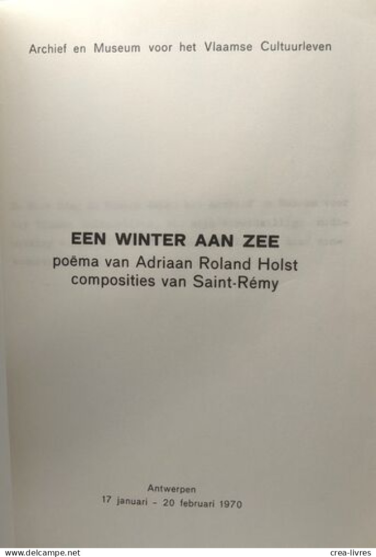 Een Winter Aan Zee Poëma Van Adriaan Roland Holst Composities Van Saint-Rémy - Archief En Museum Voor Het Vlaamse Cultuu - Autres & Non Classés
