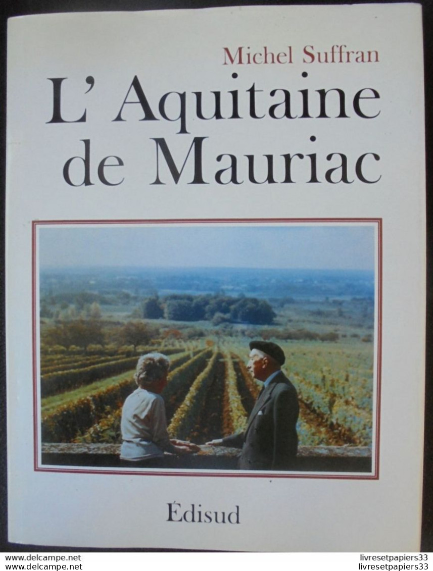 L'Aquitaine De Mauriac Michel Suffran EDISUD - Aquitaine