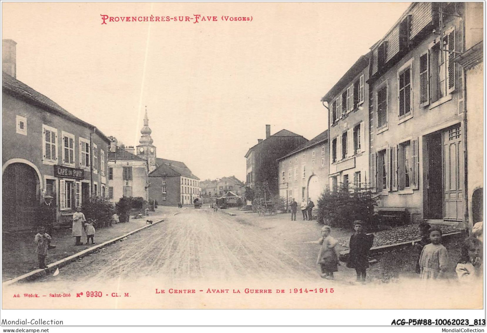 ACGP5-88-0408 - PROVENCHERES-SUR-FAVE - Le Centre - Avant La Guerre De 1914-1915 - Provencheres Sur Fave