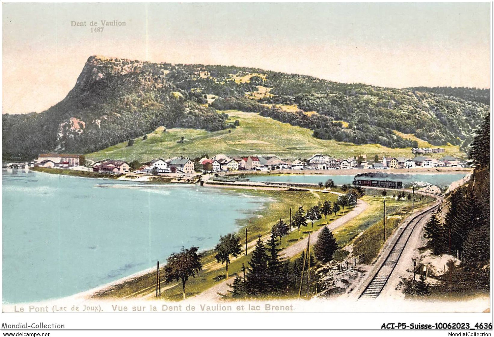 ACIP5-SUISSE-0354 - LE PONT - VUE SUR LA DENT DE VAULION ET LAC BRENET TRAIN - Vaulion