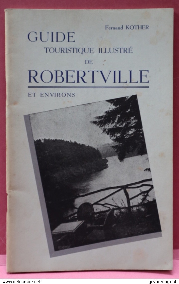 GUIDE TOURISTQUE ILLUSTRE DE ROBERTVILLE ET ENVIRONS - 1956 BON ETAT - 48 PAGES  21.5 X 14 CM    VOIR IMAGES - Tourisme