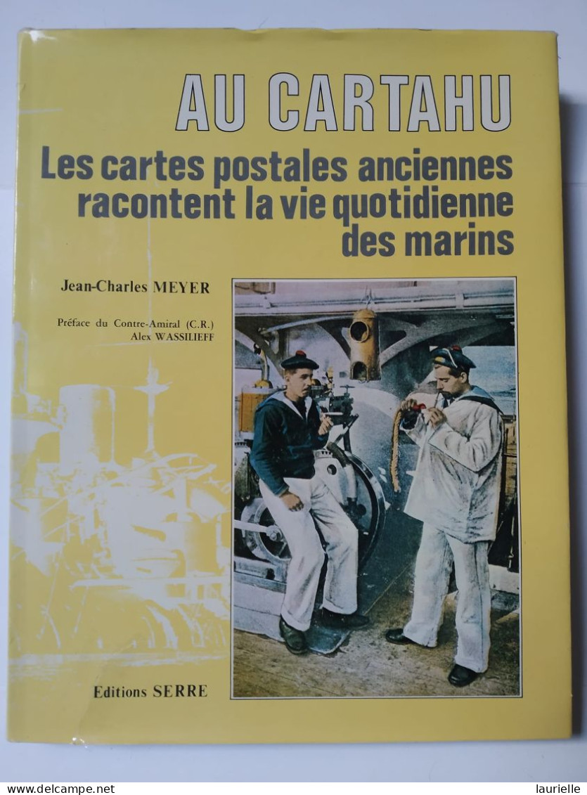 Au Cartahu Les Cartes Postales Anciennes Racontent La Vie Quotidienne Des Marins. - Bateau