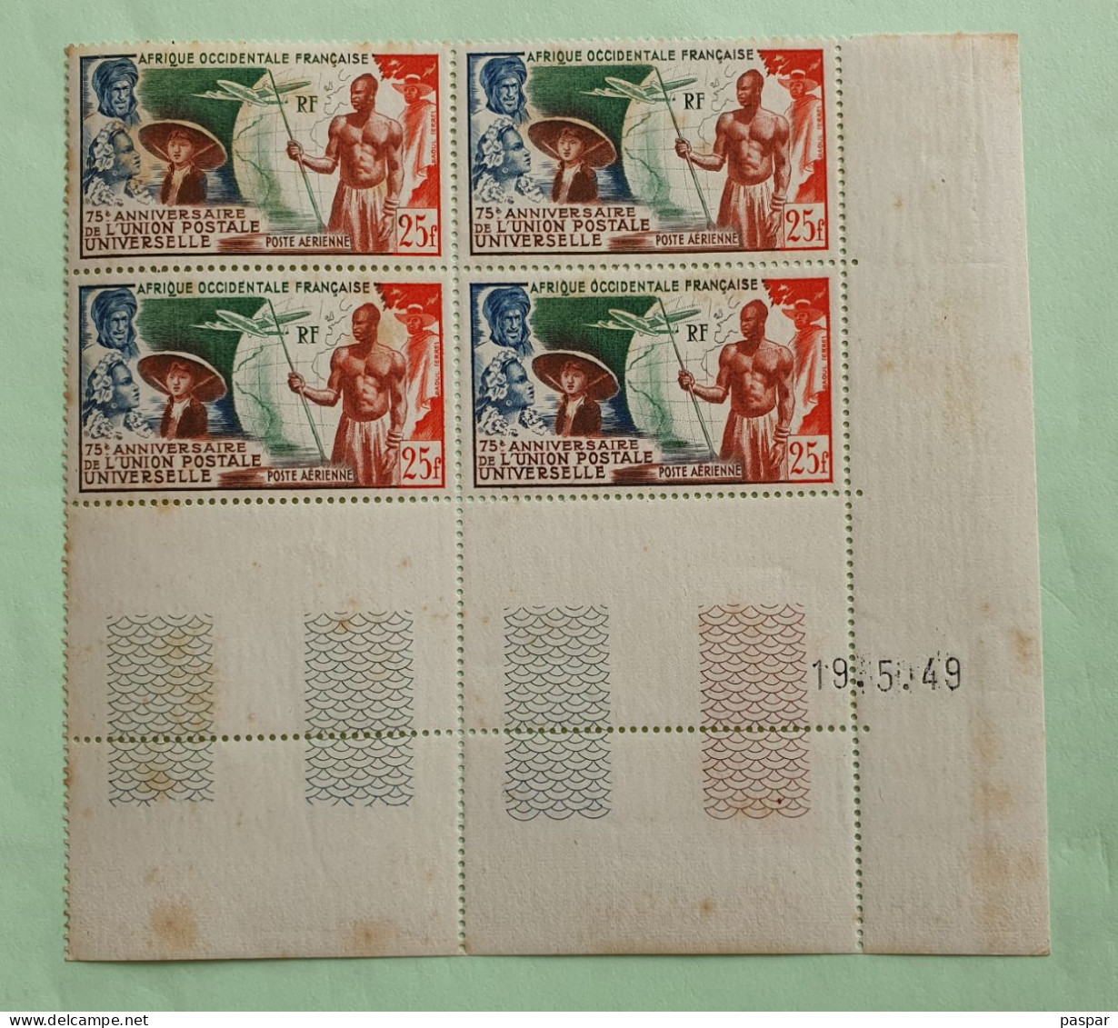 Bloc De 4 Timbres AOF 25F Coin Daté 19.5.49 - MNH - YT PA15 - 75ème Anniversaire De L'union Postale Universelle 1949 - Unused Stamps