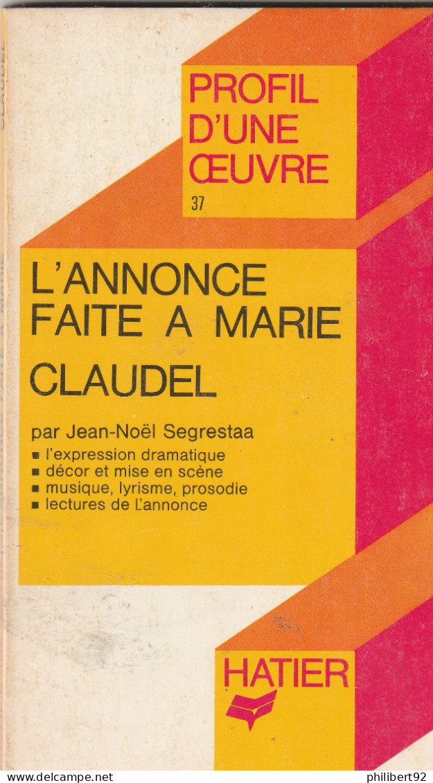 Paul Claudel Jean-Noël Segrestaa. L'Annonce Faite à Marie Profil D'une Oeuvre. - Auteurs Français