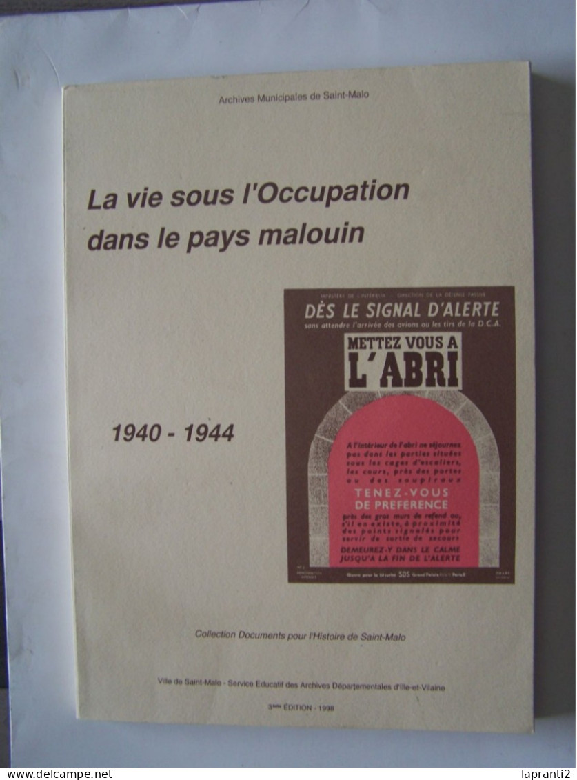 SAINT-MALO. ILLE ET VILAINE. MILITARIA. "LA VIE SOUS L'OCCUPATION DANS LE PAYS MALOUIN".  1940 - 1944. - Bretagne