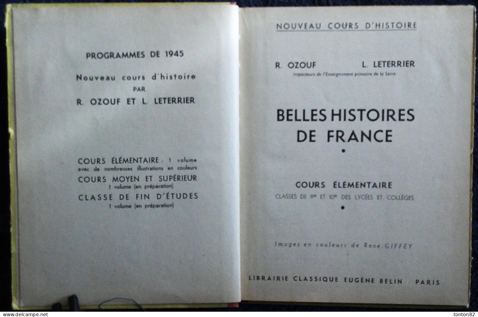 R. Ozouf / L. Leterrier - Belles Histoires De France -  Librairie Classique Eugène Belin - ( 1947 ) . - 12-18 Anni