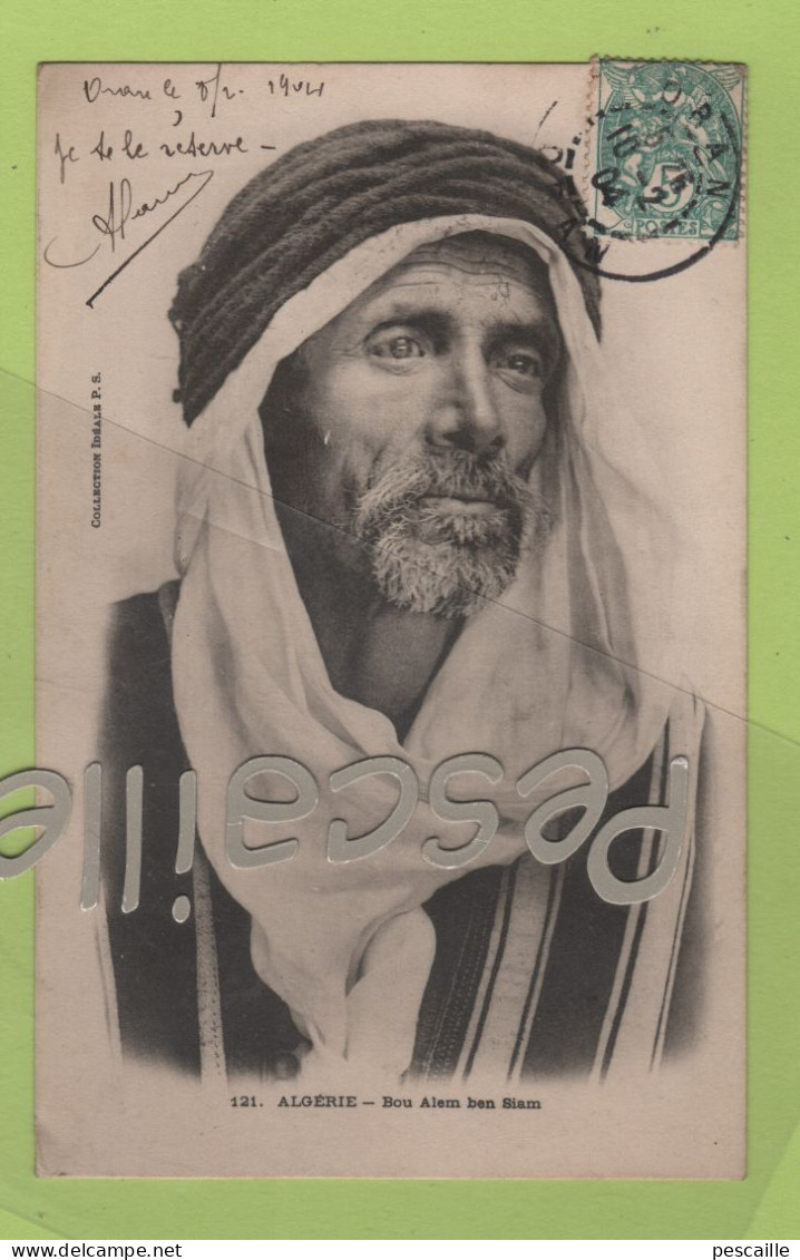 ALGERIE / HOMME - CP  " BOU ALEM BEN SIAM " - COLLECTION IDEALE P. S. N° 121 - CIRCULEE EN 1904 - Mannen