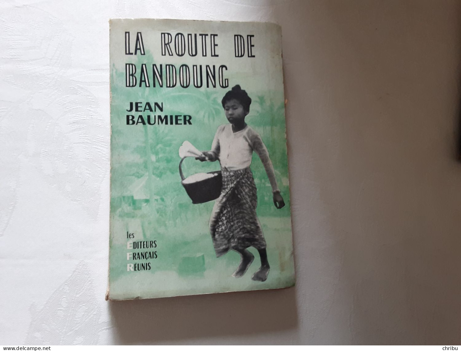 LA ROUTE DE BANDOUNG DE JEAN BAUMIER 1956 - Abenteuer