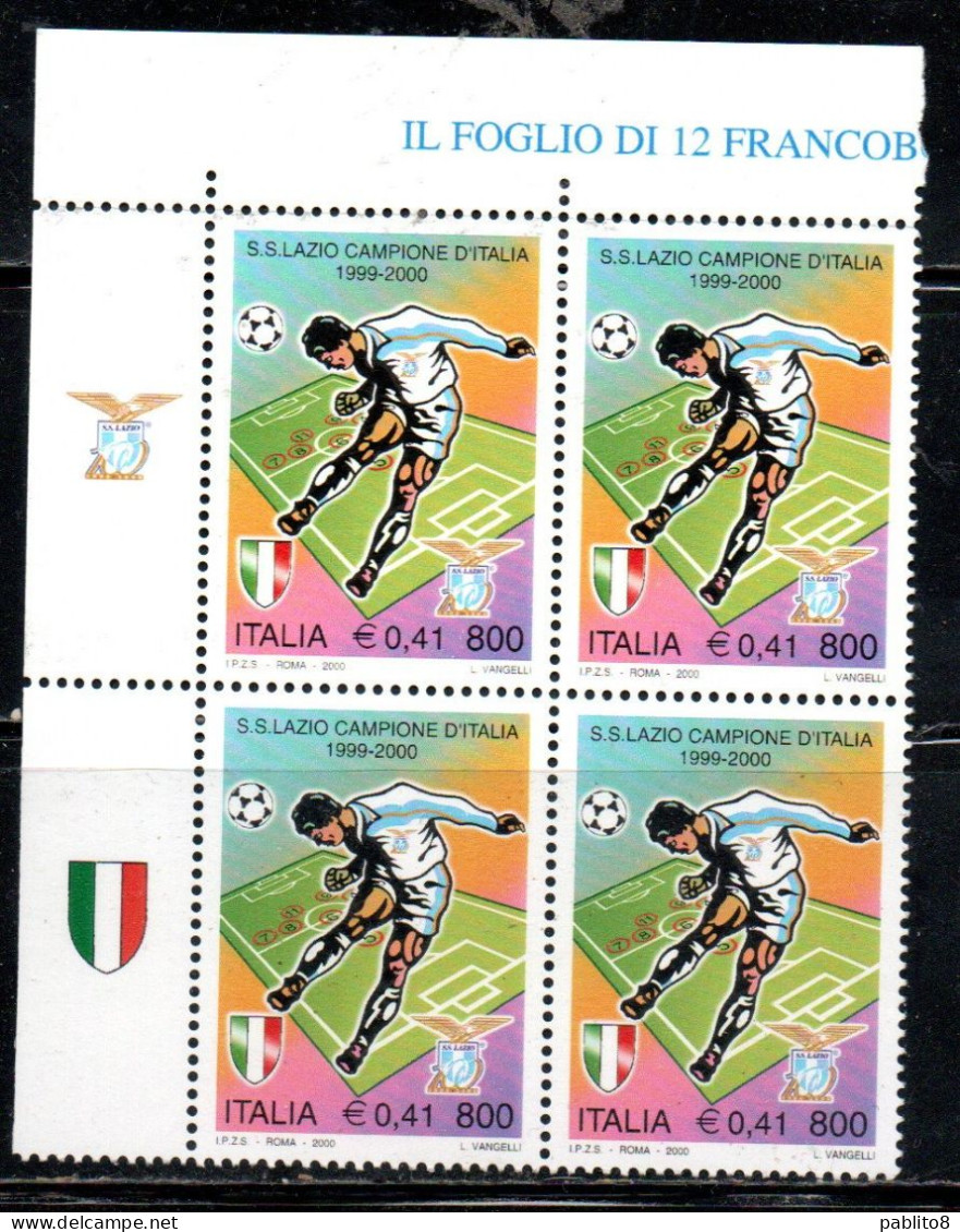 ITALIA REPUBBLICA ITALY REPUBLIC 2000 LO SCUDETTO ALLA LAZIO CAMPIONE DI CALCIO QUARTINA ANGOLO DI FOGLIO BLOCK MNH - 1991-00: Neufs