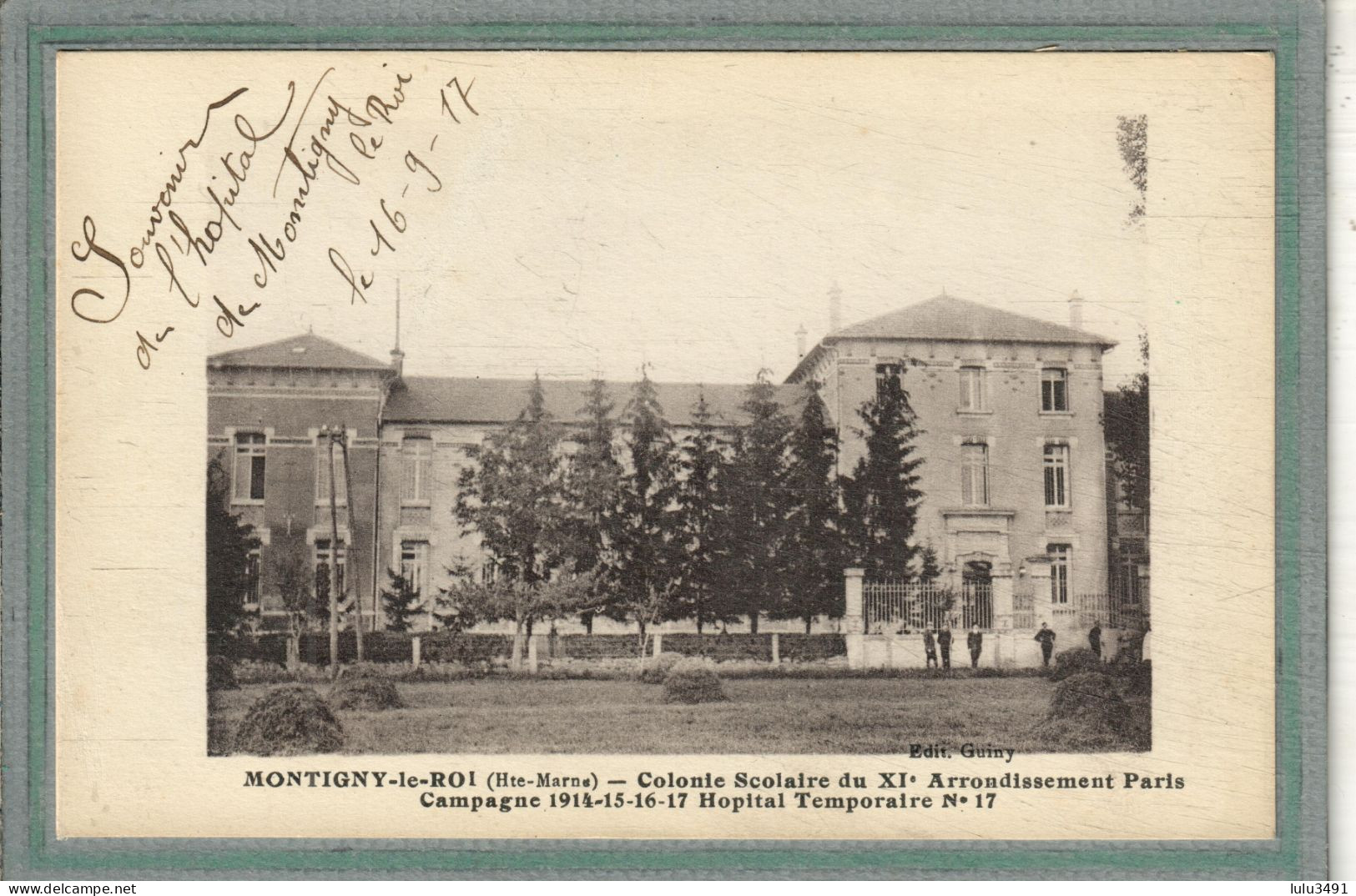 CPA (52) MONTIGNY-le-ROI - Mots Clés: Hôpital Auxiliaire, Complémentaire, Militaire, Temporaire N° 17, En 1917 - Montigny Le Roi