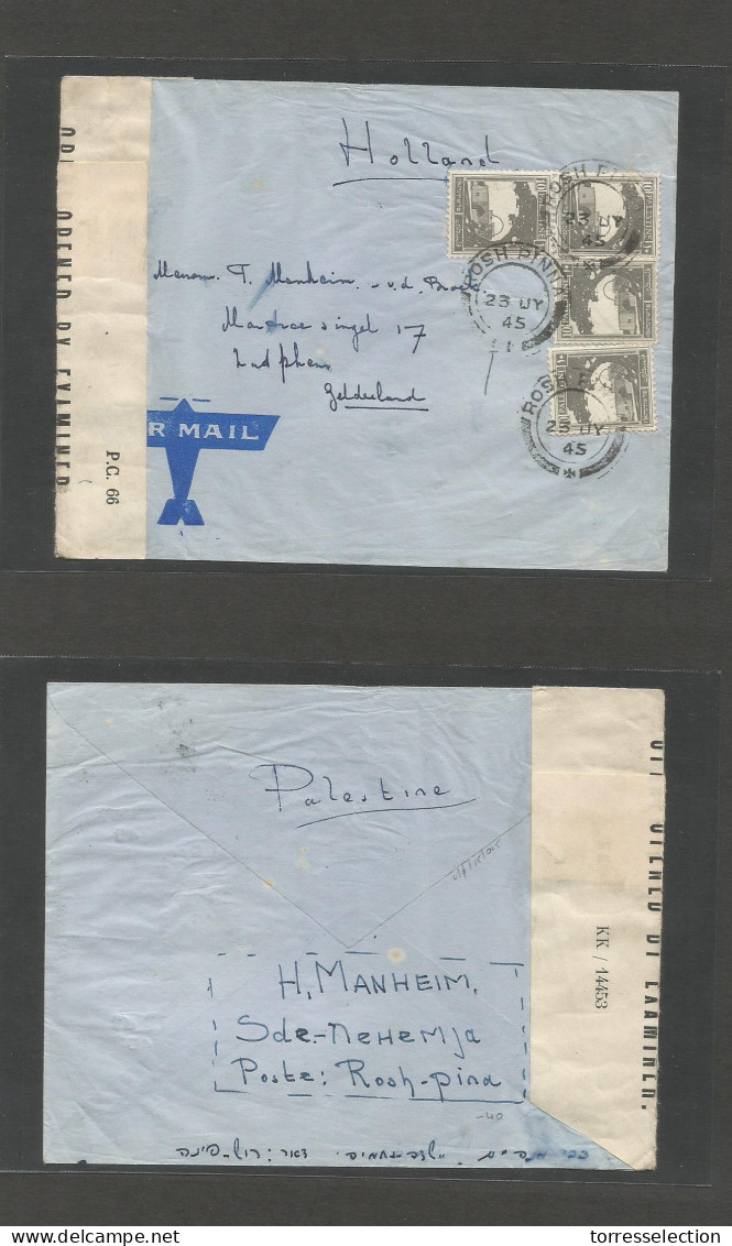 PALESTINE. 1945 (23 July) ROSH Pinna - Netherlands, Gelderland. Air Multifkd Depart Censored Envelope. Scarce Village Ca - Palestine