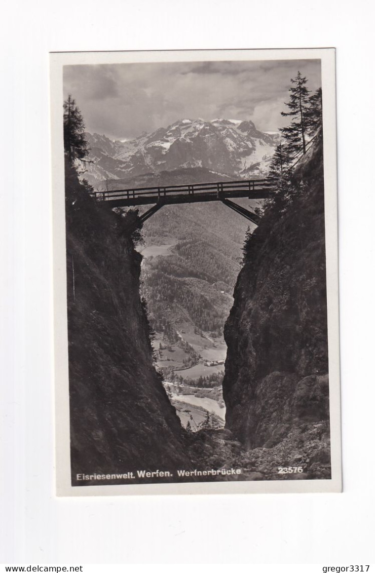 E5826) WERFEN - Eisriesenwelt - Werfnerbrücke ALT! - Werfen