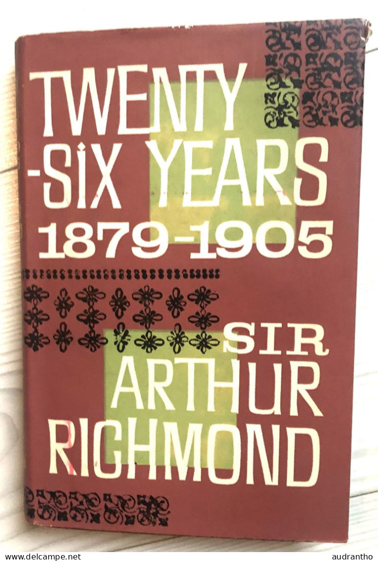 TWENTY-SIX YEARS 1879-1905 SIR ARTHUR RICHMOND 1961 - Altri & Non Classificati